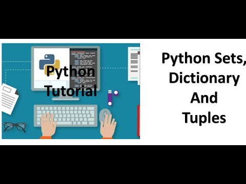 Tutorial 3- Python Sets, Dictionaries and Tuples