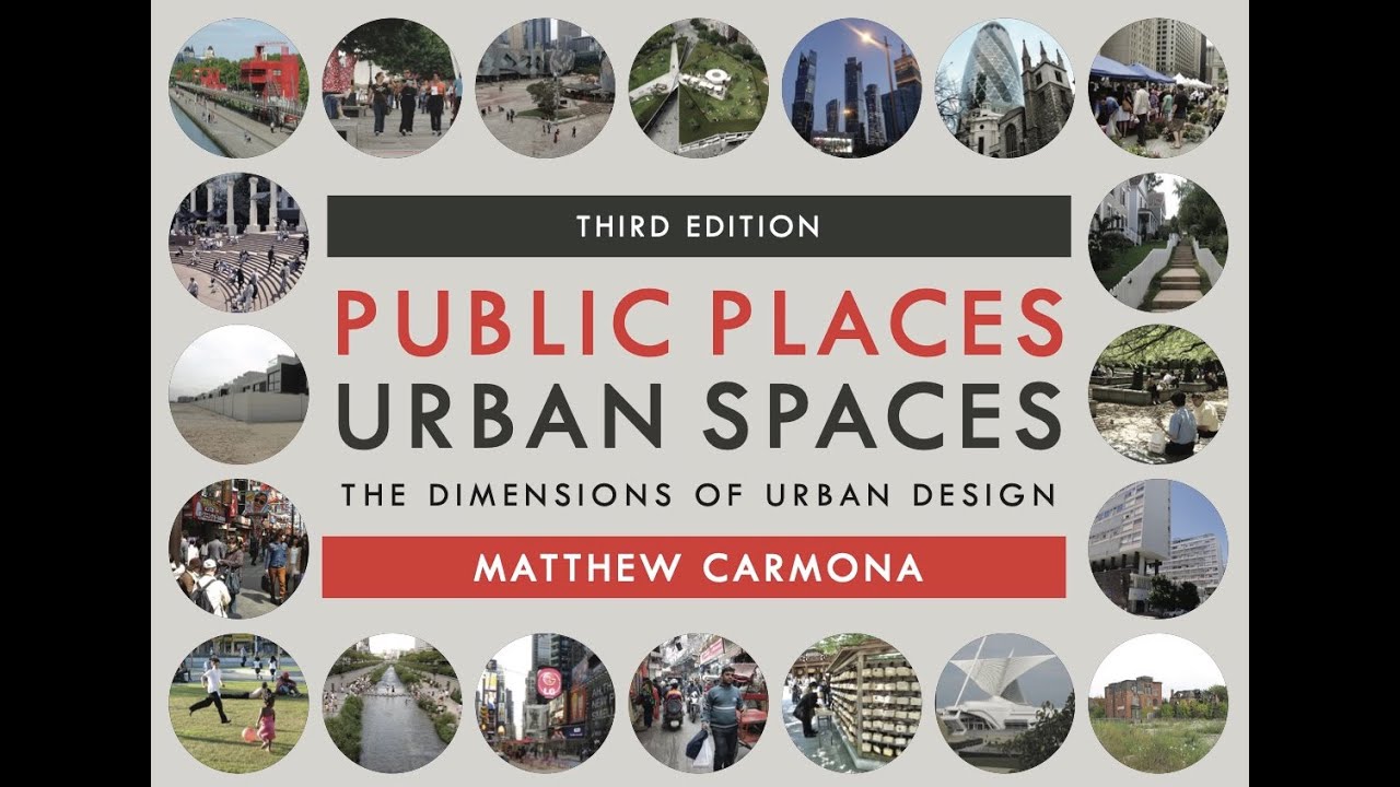Public Places Urban Spaces, 3rd Edition - marking the evolution of urban design