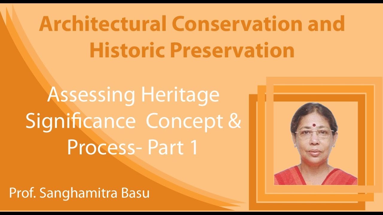Lecture 8 : Assessing Heritage Significance Concept & Process