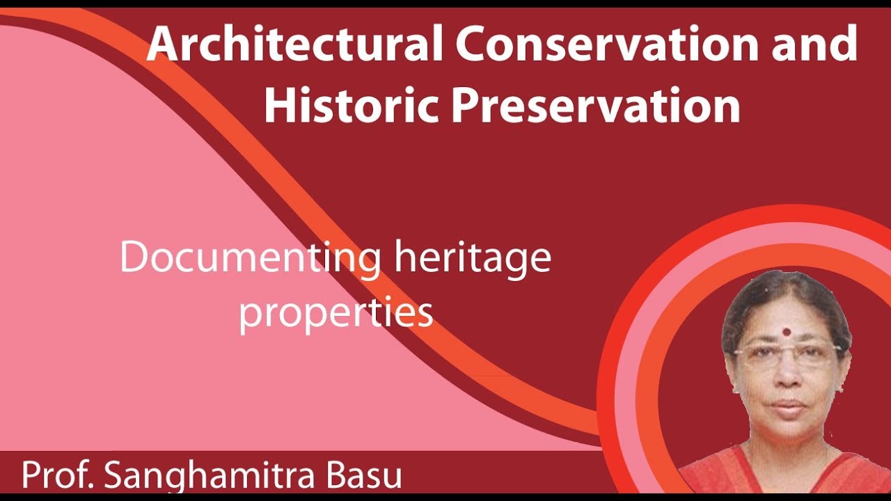 Lecture 25: Documenting heritage properties