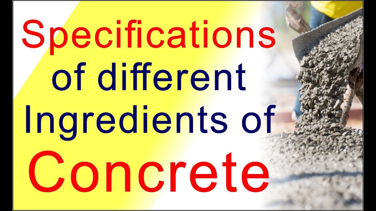 Specifications of different Ingredients of Concrete, Construction and Building materials tutorials