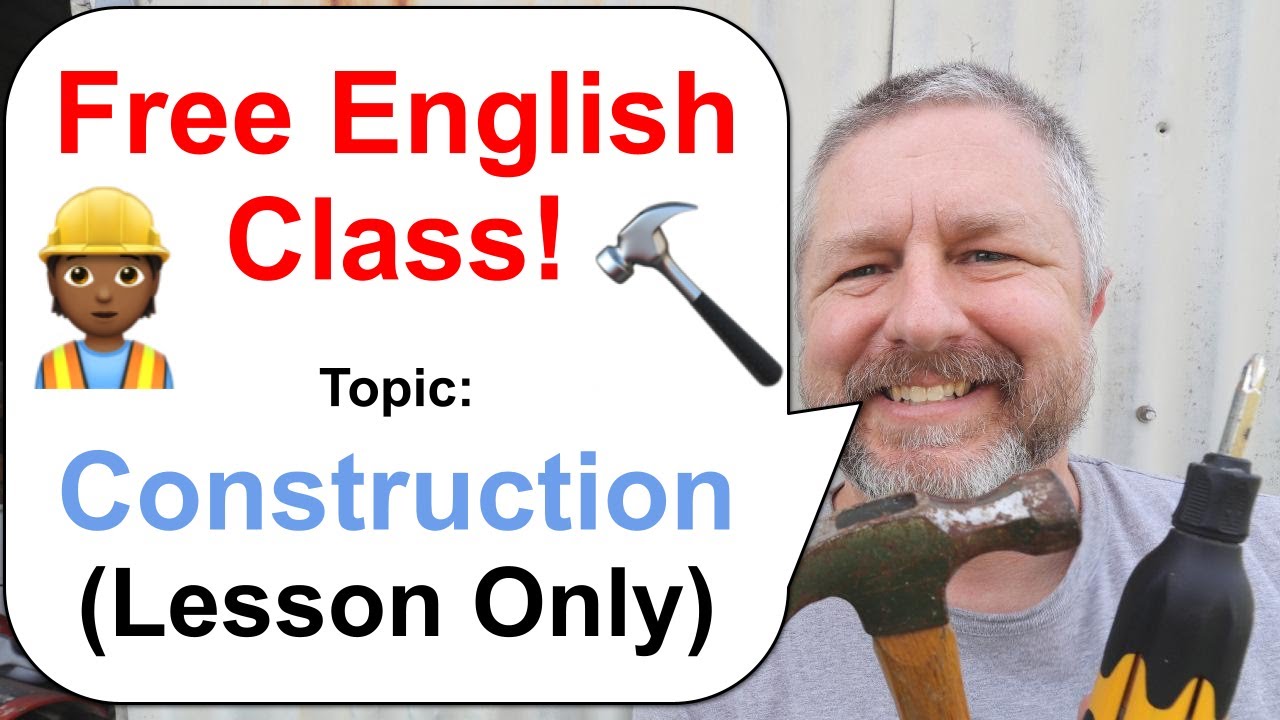 Let's Learn English! Topic: Construction (Lesson Only)