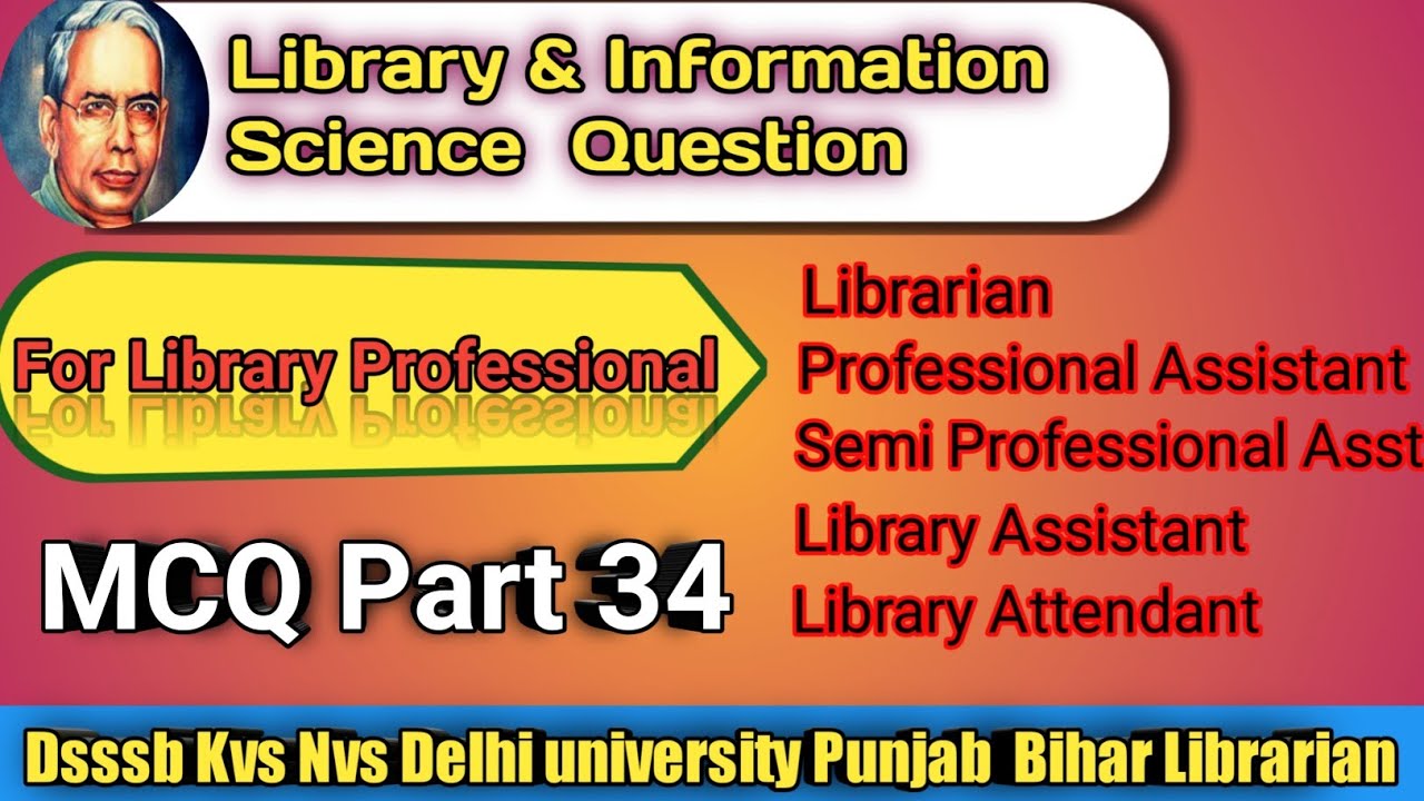 part 34 Library Science question answer series dsssb librarian kvs nvs DU punjab bihar exams