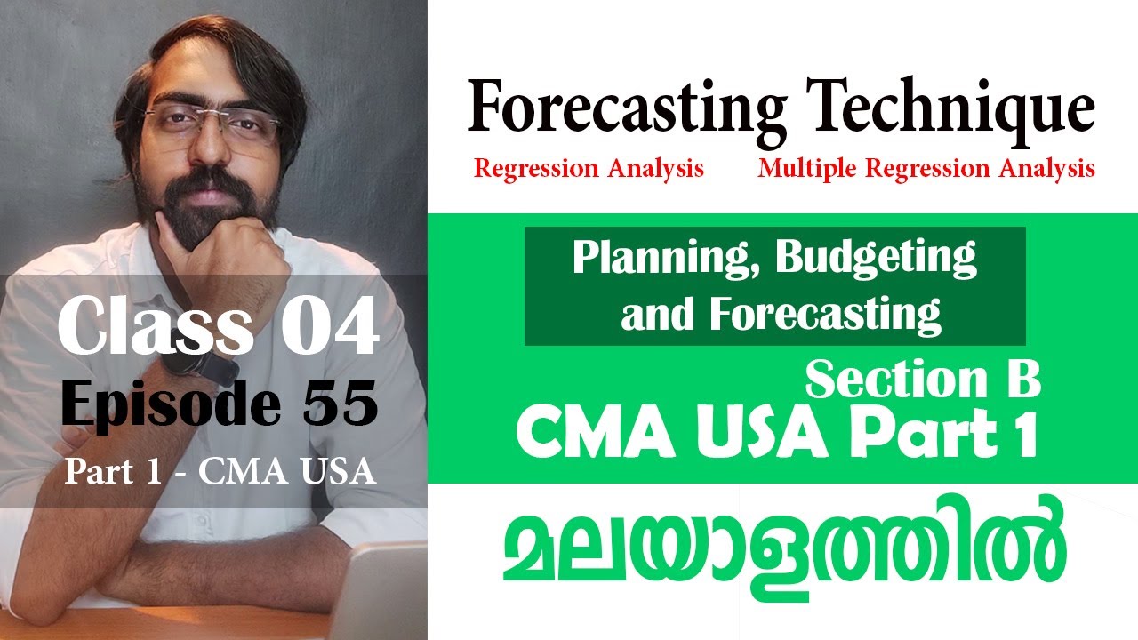 Forecasting Techniques Planning, Budgeting and Forecasting Section B Part 1 Episode 55