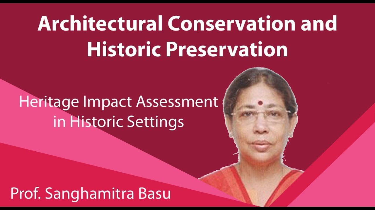 Lecture 39 : Heritage Impact Assessment in Historic Settings