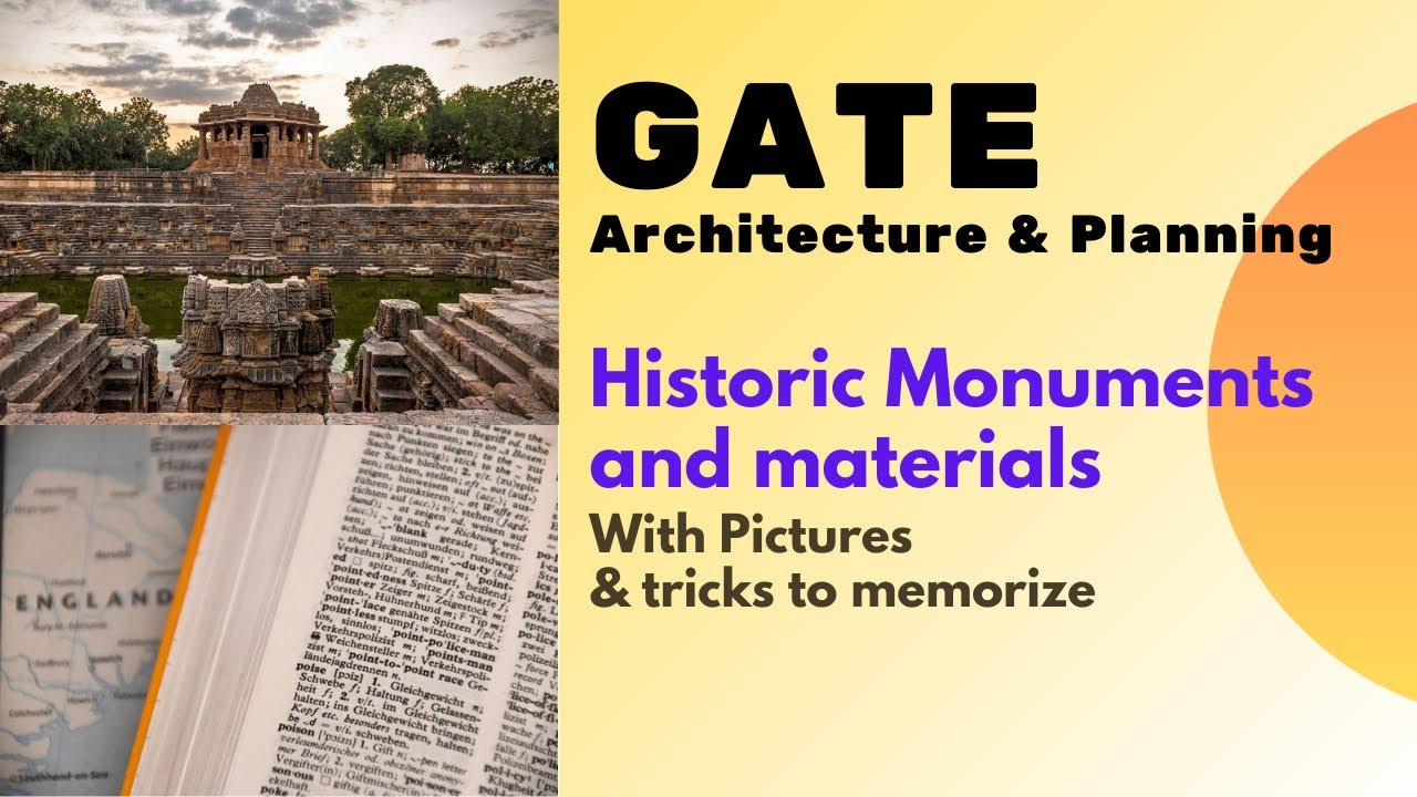GATE - Architecture and Planning - Historic Monuments and their features