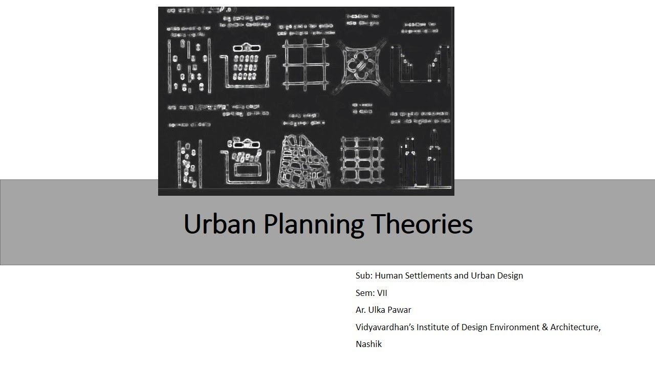 Urban Planning theories at Vidyavardhan's IDEA, Nashik - DBATU University.