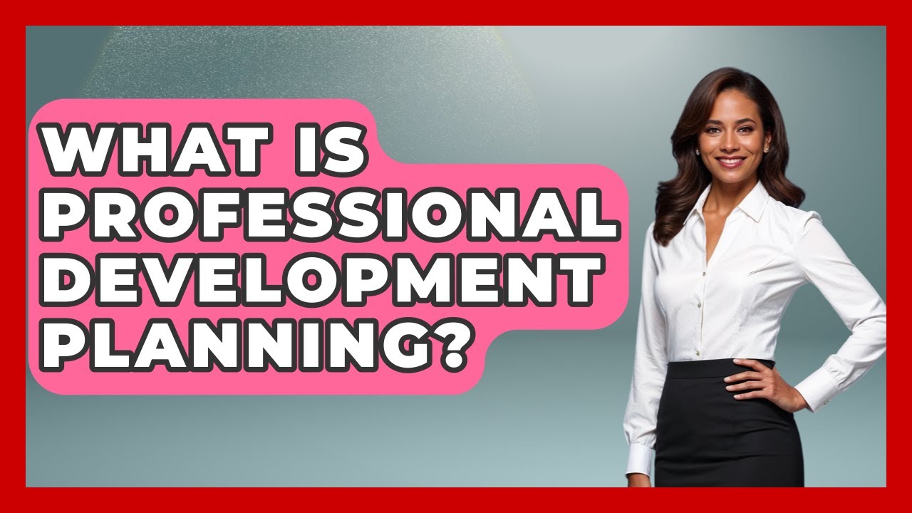 What Is Professional Development Planning? - Aspiring Teacher Guide