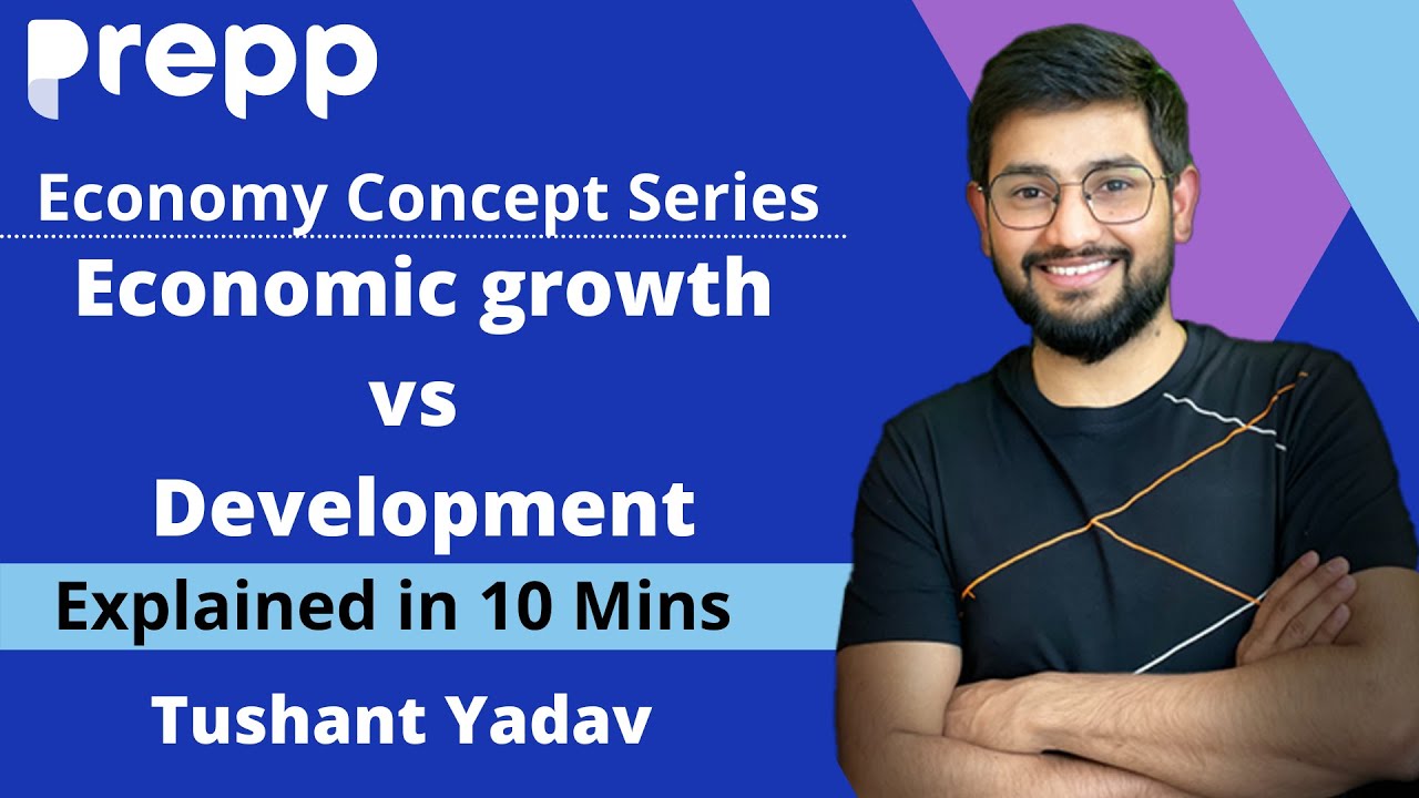 Difference between Economic growth vs Development Economics explainer series Concepts in 10 minute