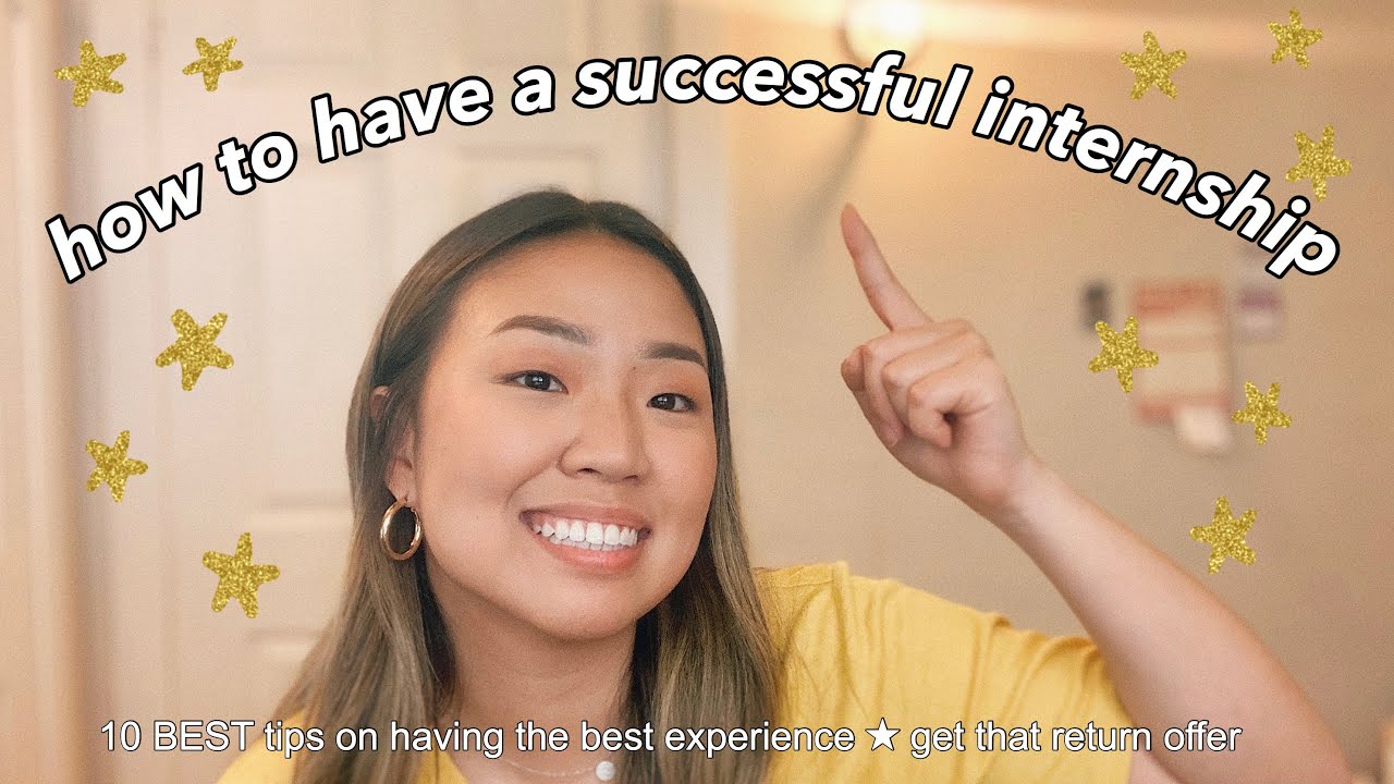 10 things I wish I knew before starting (& during) my internship INTERNSHIP TIPS