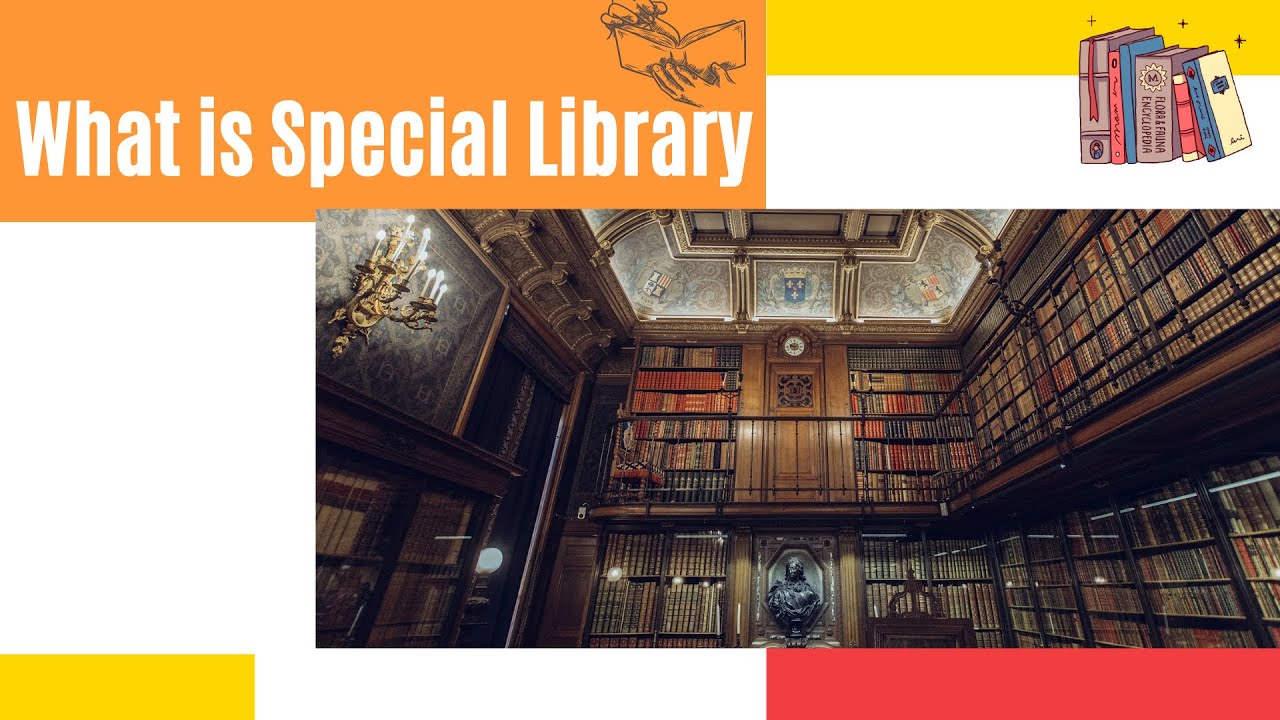 What is Special library Types of Special libraries