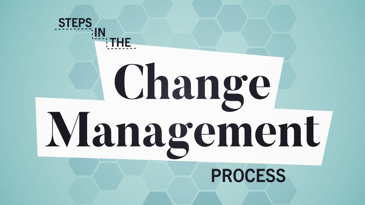5 Steps in the Change Management Process Business