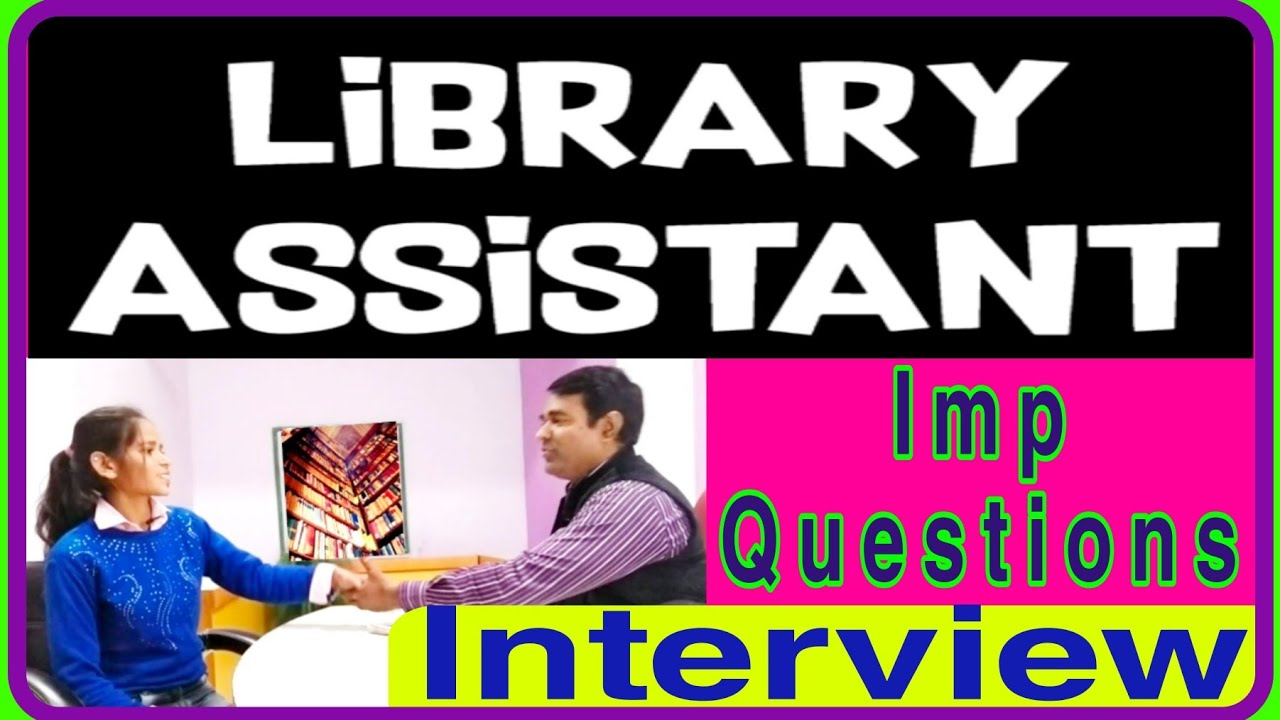 Library assistant interview in Librarian