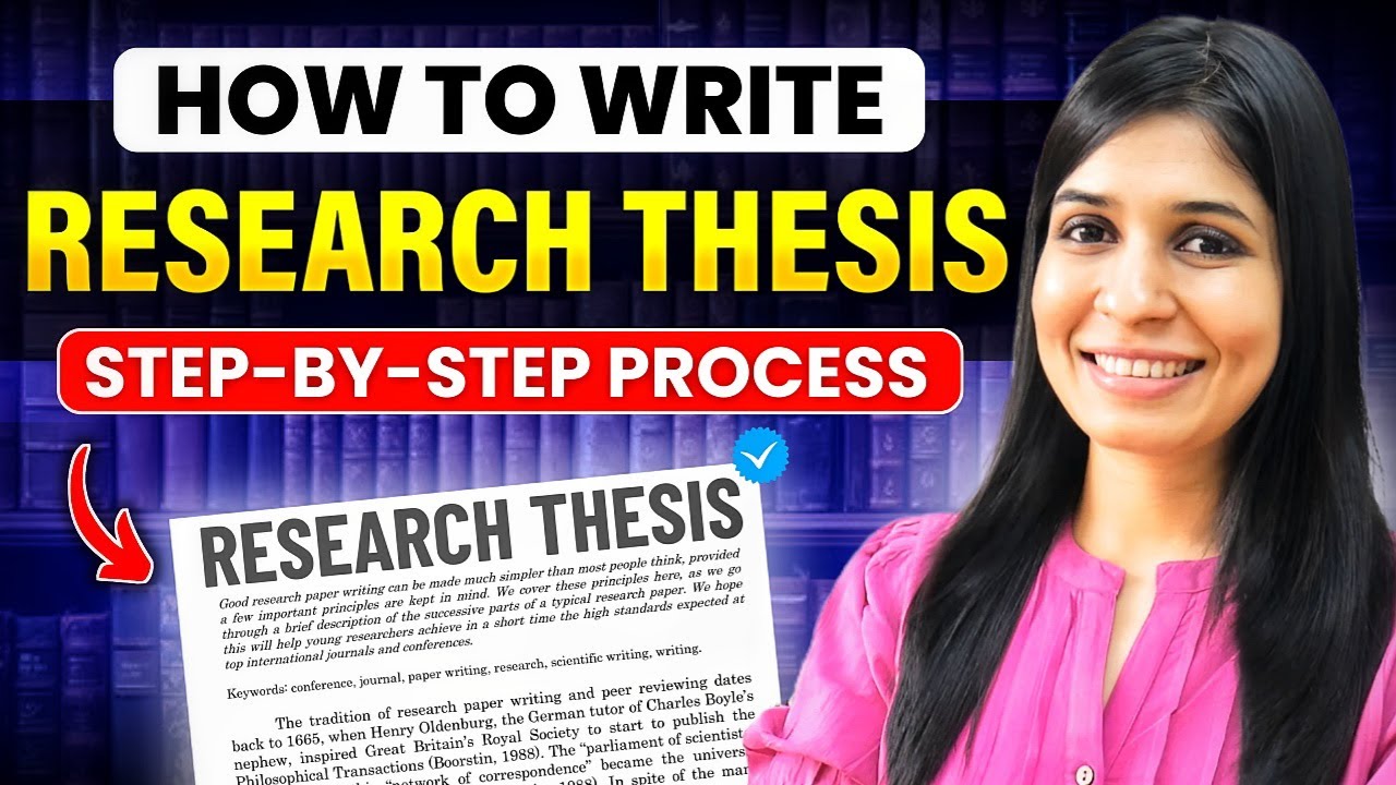 How to write a Research Thesis or Dissertation