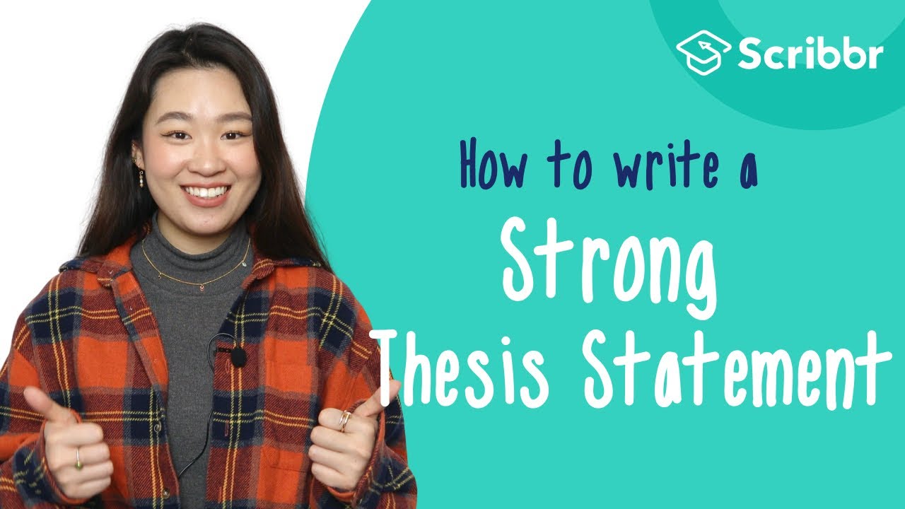 How to Write a STRONG Thesis Statement Scribbr