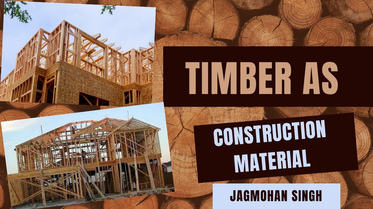 Timber Properties as Construction material Building Construction & Material B.Arch. Civil