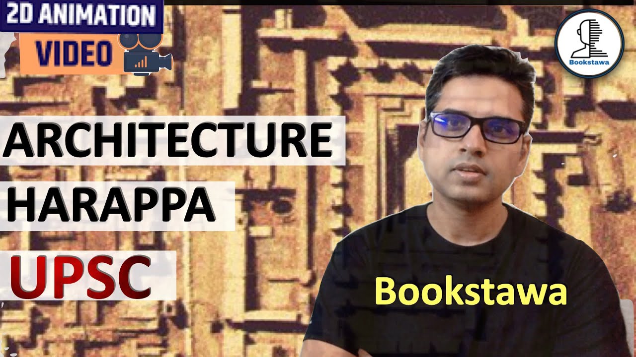 Town planning & Architecture in Harappan Civilisation Ancient History for UPSC