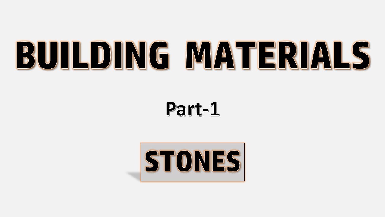 Civil Engineering : Building Materials : Part 1 : Stones