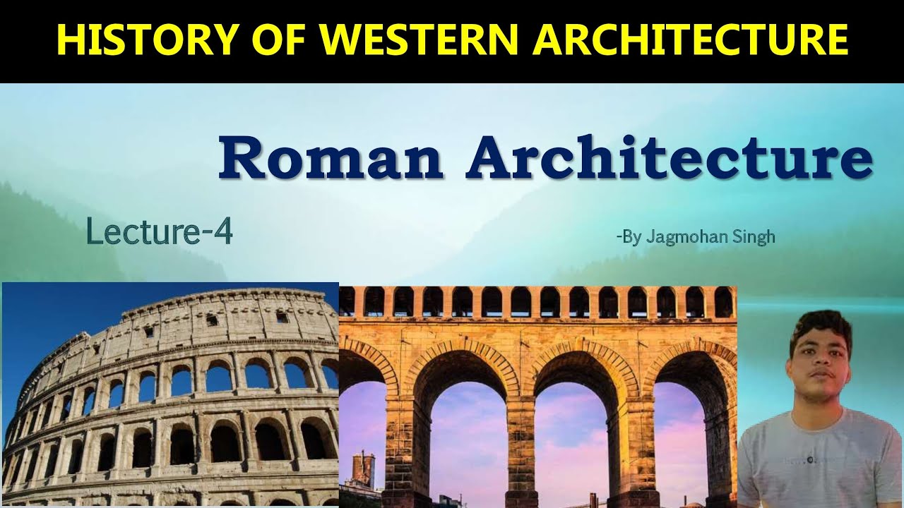 Roman Architecture Lecture-4 History of western Architecture B.Arch NATA JEE HINDI