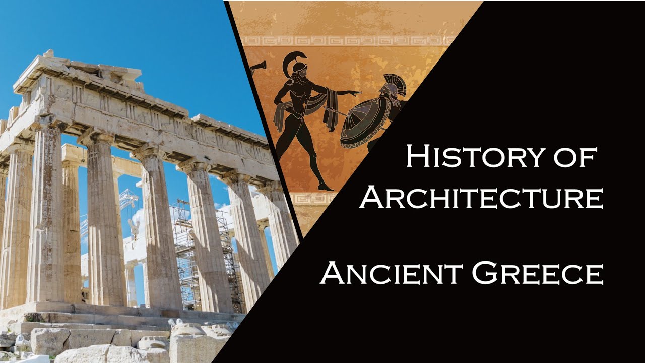 History of Architecture: Ancient Greece