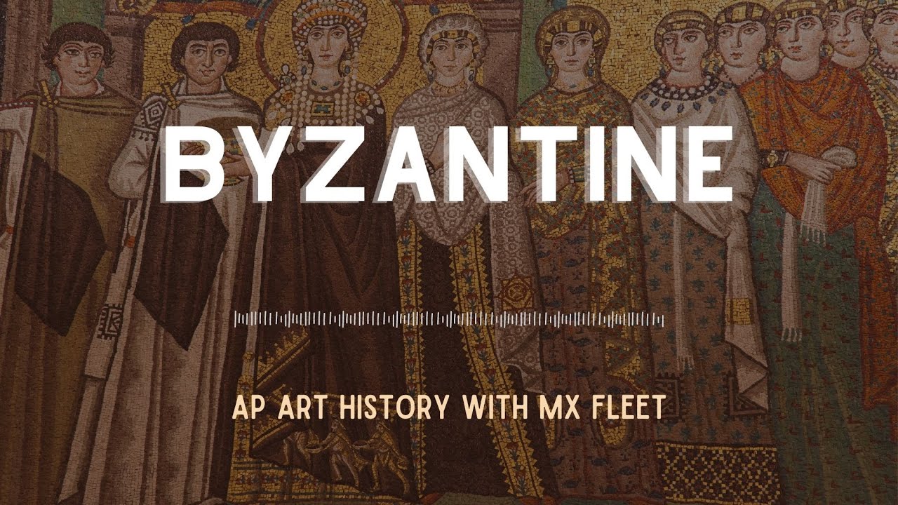 AP Art History - Byzantine Art and Architecture