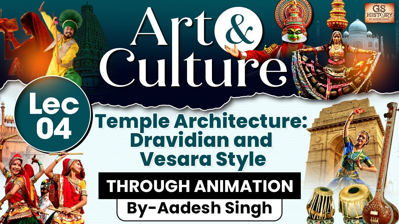 Complete Art & Culture Lec- 4: Temple Architecture: Dravidian and Vesara Style UPSC GS History