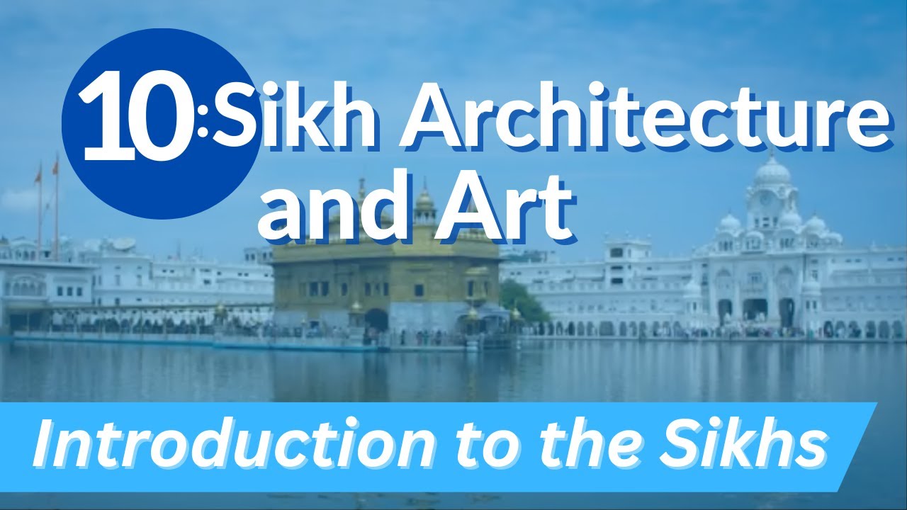 Lecture 10 Sikh Architecture and Art