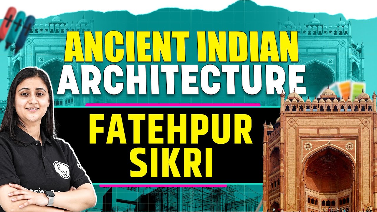 Fatehpur Sikri : Ancient Indian Architecture Mastery NATA, JEE Mains, JEE AAT
