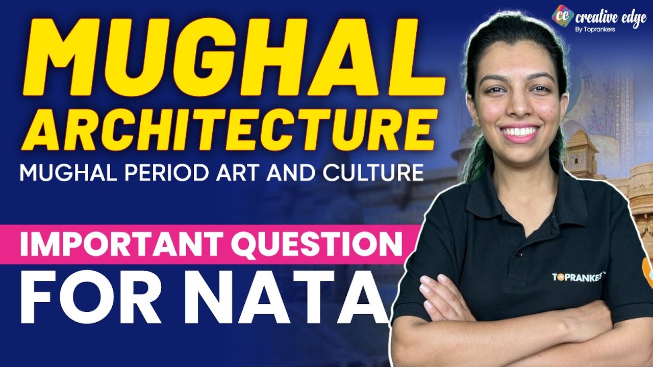 Mughal Architecture Mughal Period Art & Indian Architecture NATA 2024 Exam Preparation