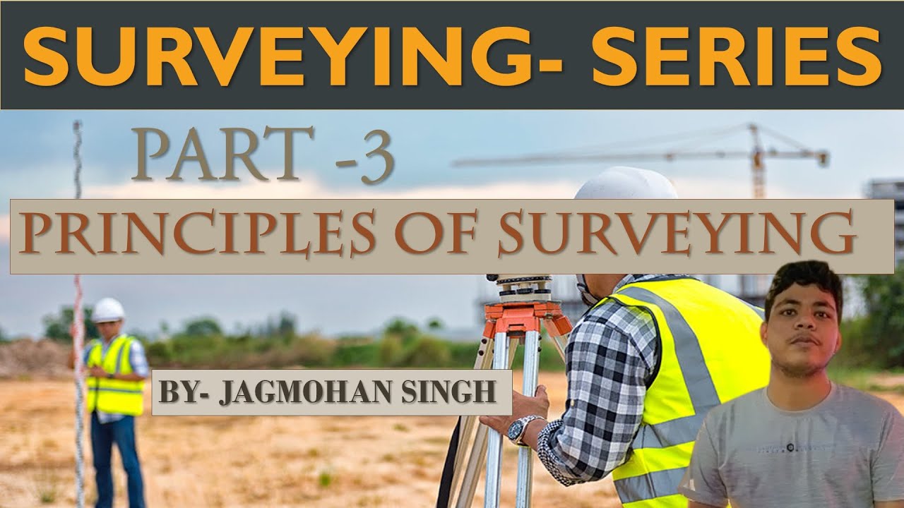 Principle of Survey Surveying Part 3 B.Arch, B.tech Civil