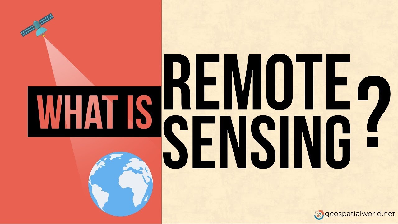 What is Remote Sensing? Understanding Remote Sensing