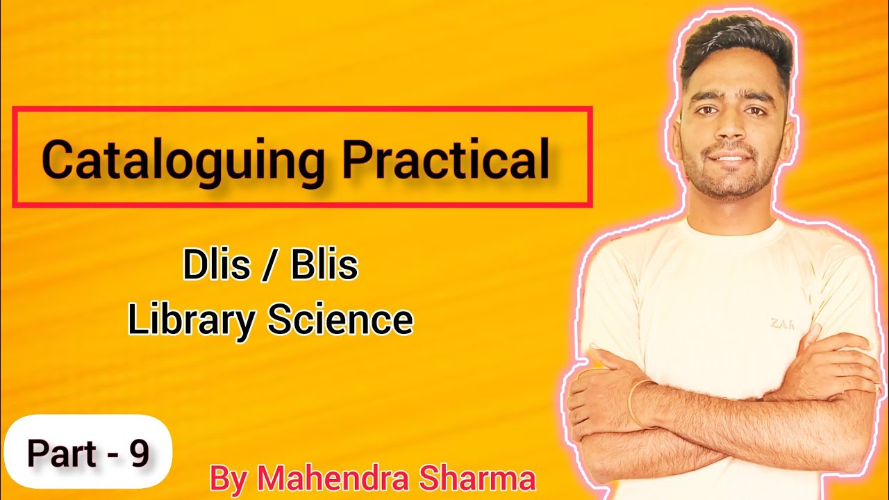 DLIS BLIS Cataloguing Practical Class Library Science By Mahendra Sharma.