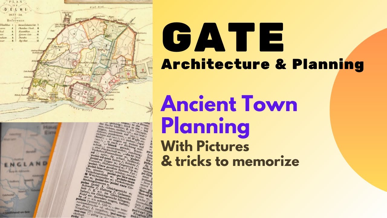 GATE - Architecture and Planning - Ancient Town Planning