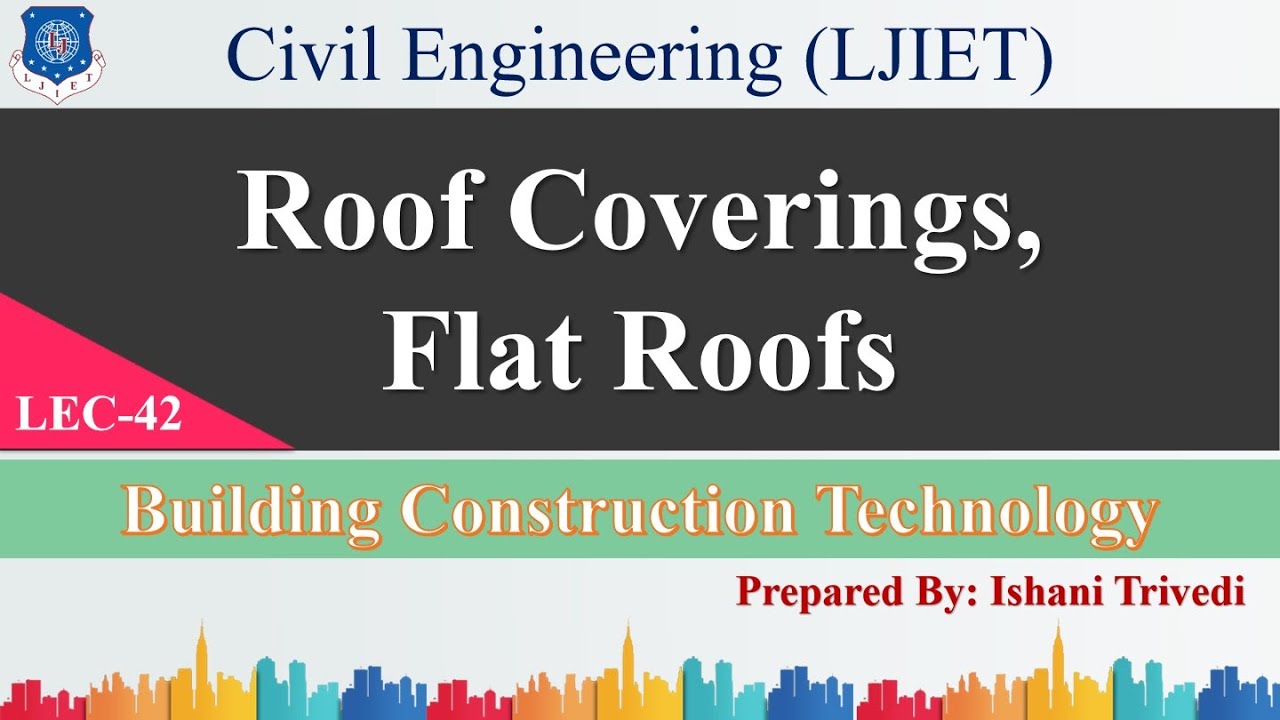 Lec-42_Roof Coverings, Flat Roofs Building Construction Technology Civil Engineering