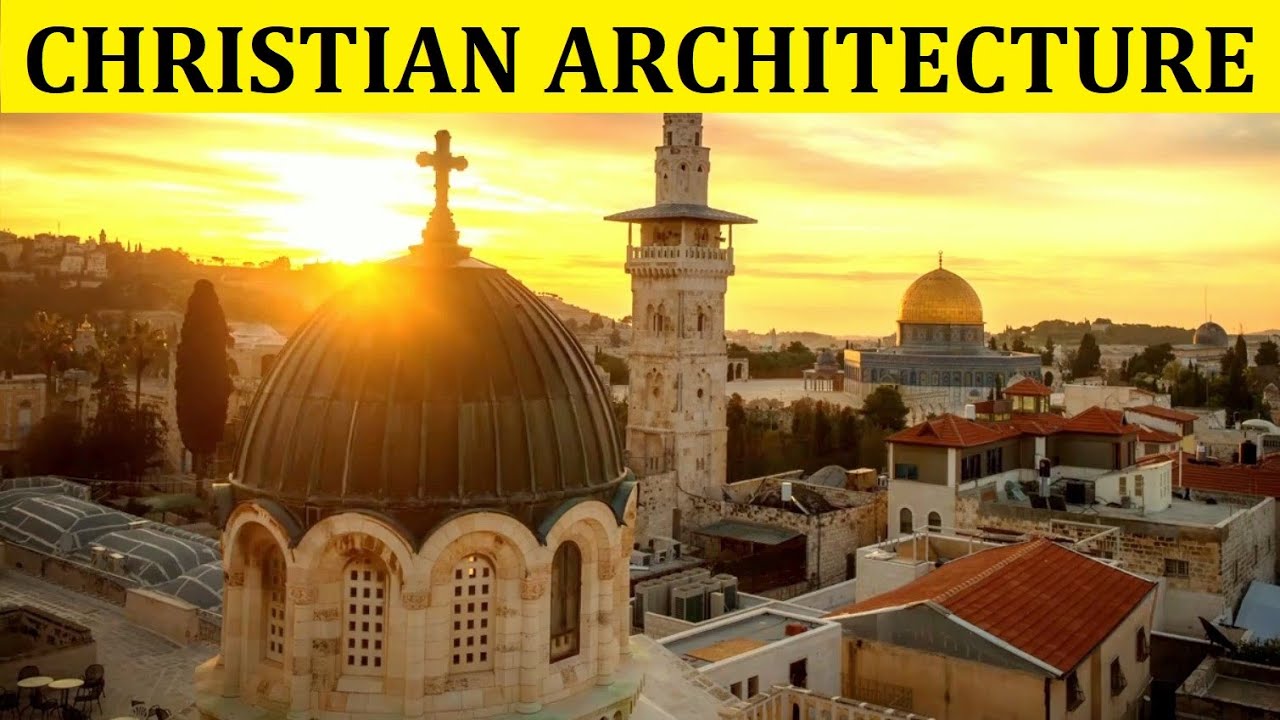 HISTORY OF EARLY CHRISTIAN ARCHITECTURE