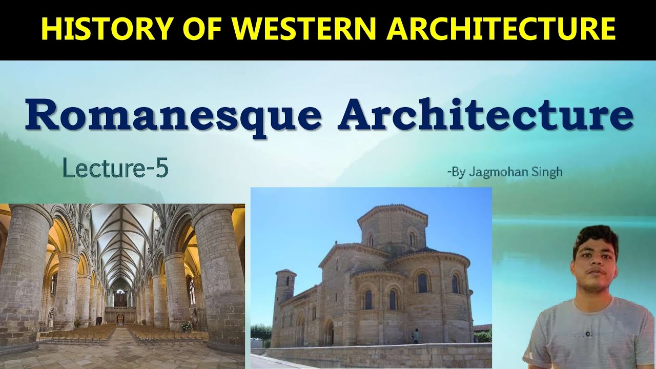 Romanesque Architecture Lecture-5 History of western Architecture B.Arch NATA JEE HINDI