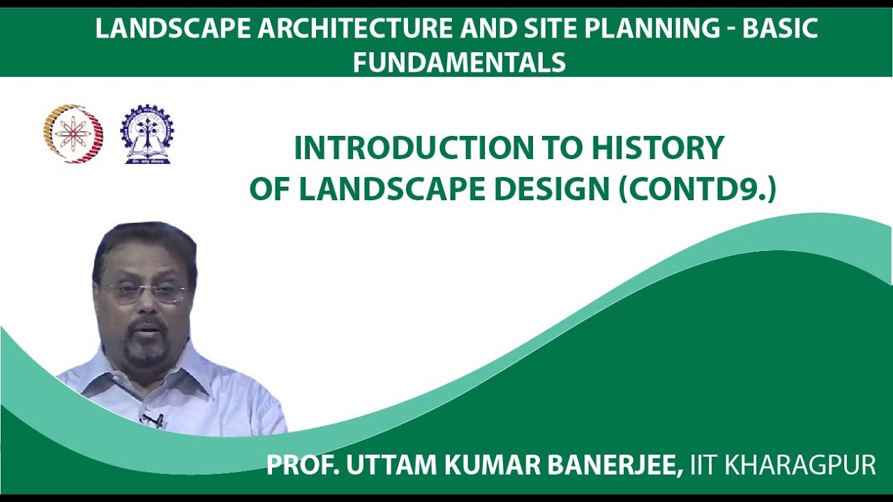 Lecture 15: Introduction to History of Landscape Design (Contd.)