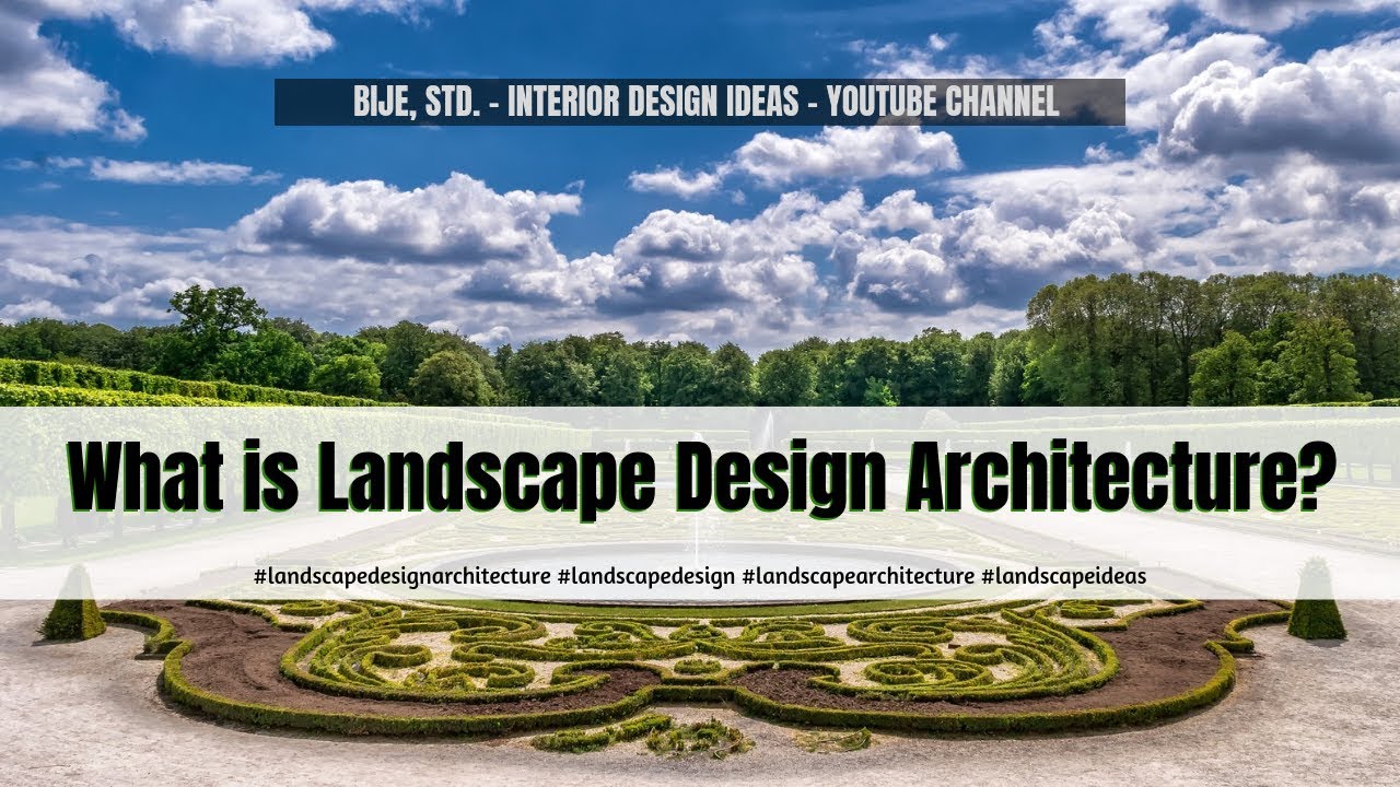 What is Landscape Design Architecture