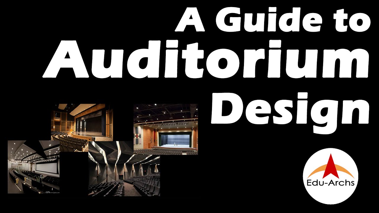 A Guide to Auditorium Design Edu-Archs