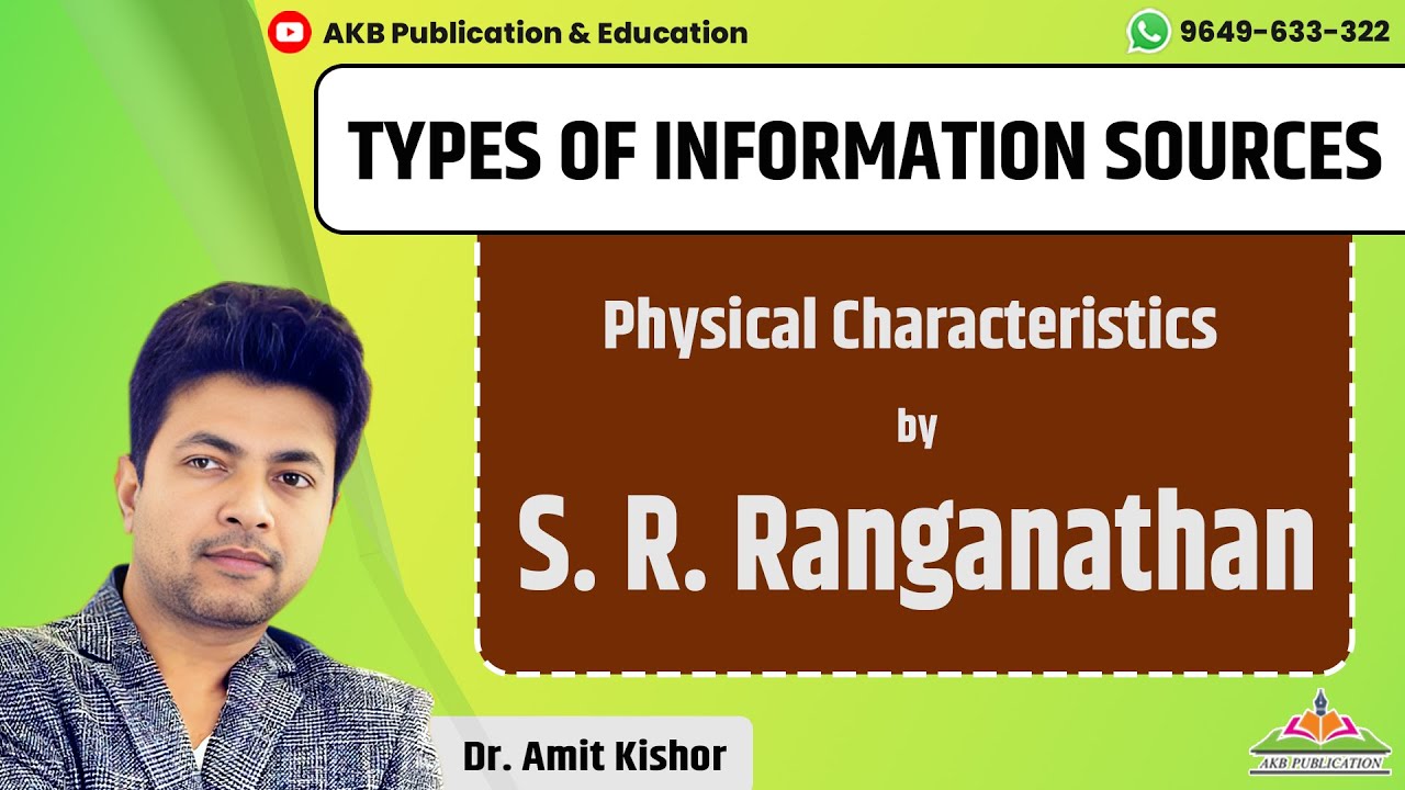 Types of Information sources (Physical Characteristics By S. R. Ranganathan)