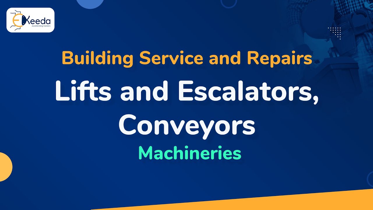 Lifts and Escalators, Conveyors - Machineries - Building Services and Repairs