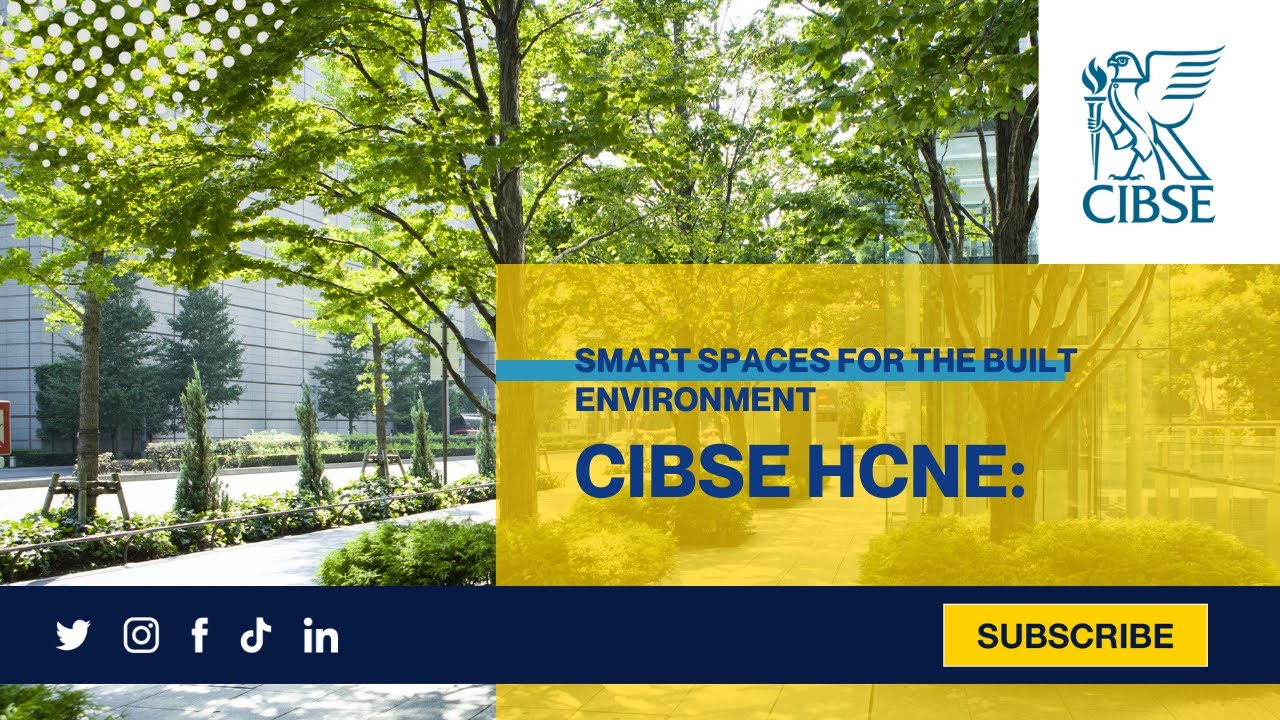 CIBSE HCNE: Smart Spaces for the Built Environment