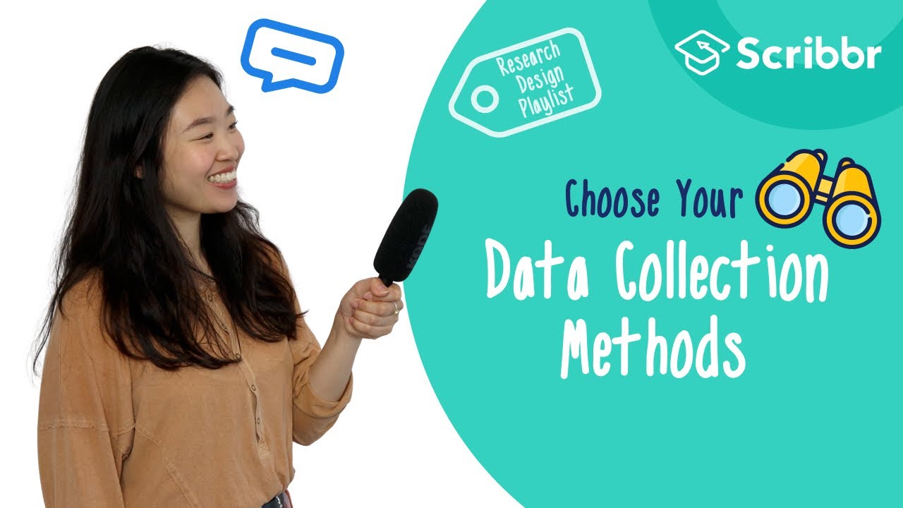 Research Design: Choosing your Data Collection Methods Scribbr