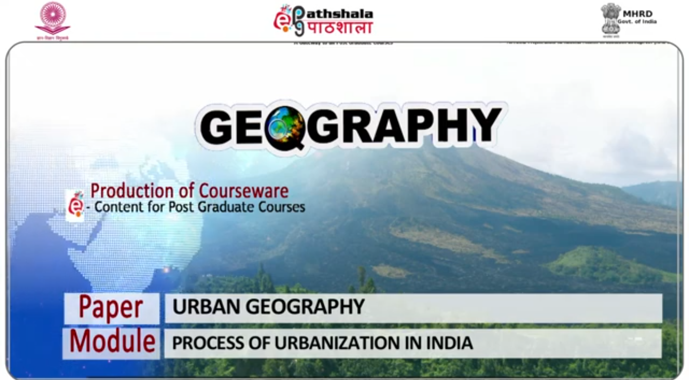 M-24. Process of Urbanisation in India- The colonial legacy and the post-independence characteristic